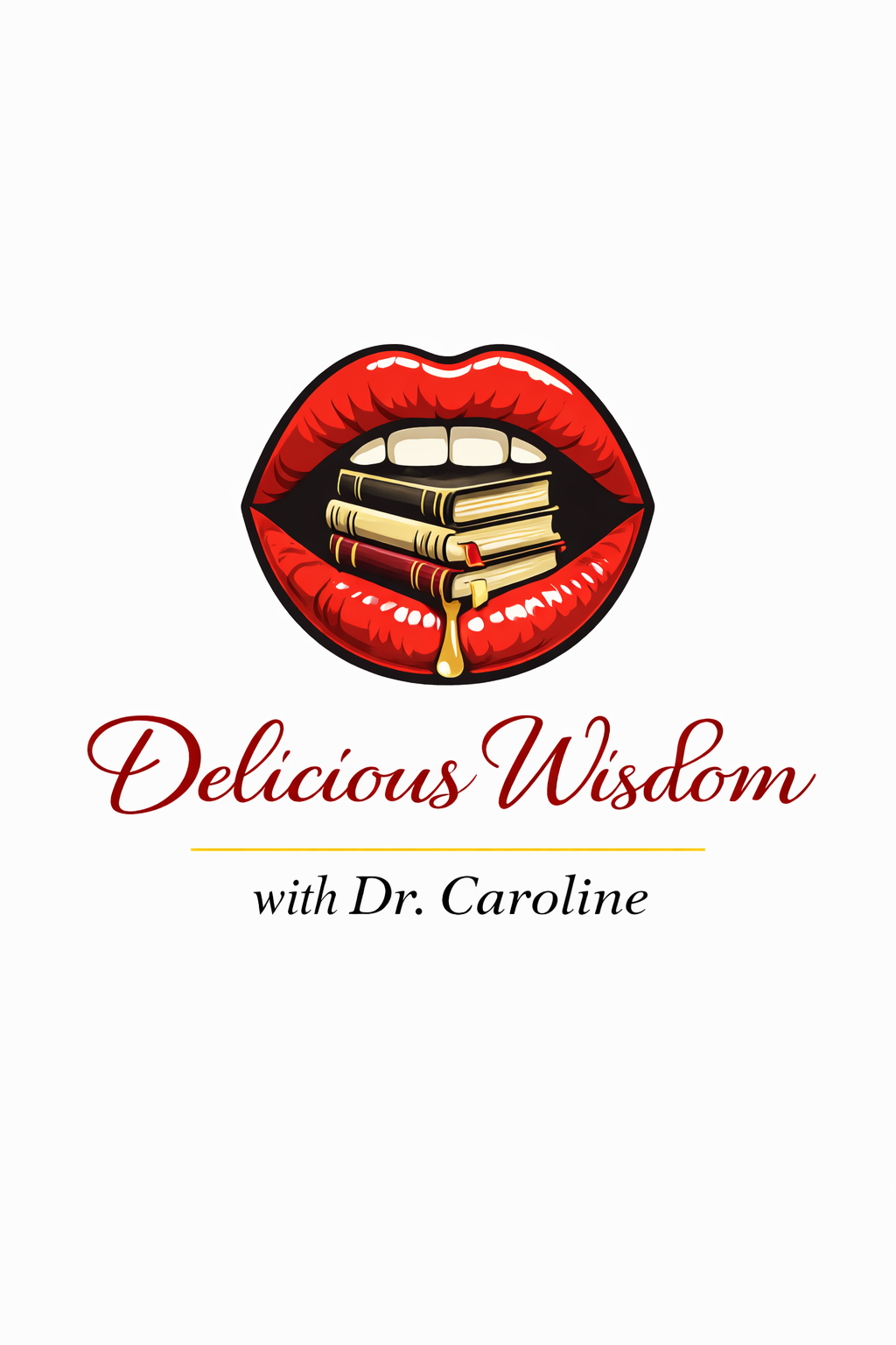 Delicious Wisdom with Dr. Caroline Logo